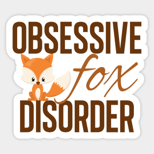 Cute Obsessive Fox Disorder Sticker